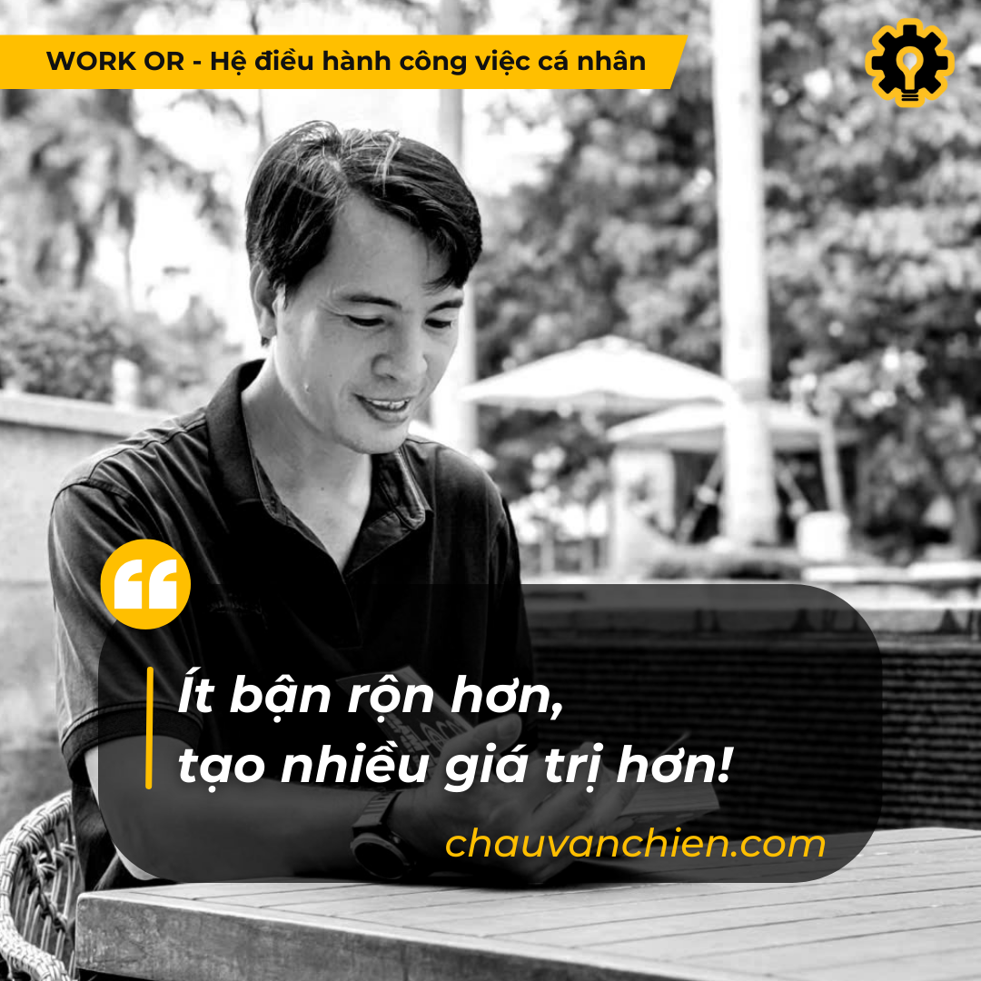 Ít bận rộng hơn, tạo nhiều giá trị hơn